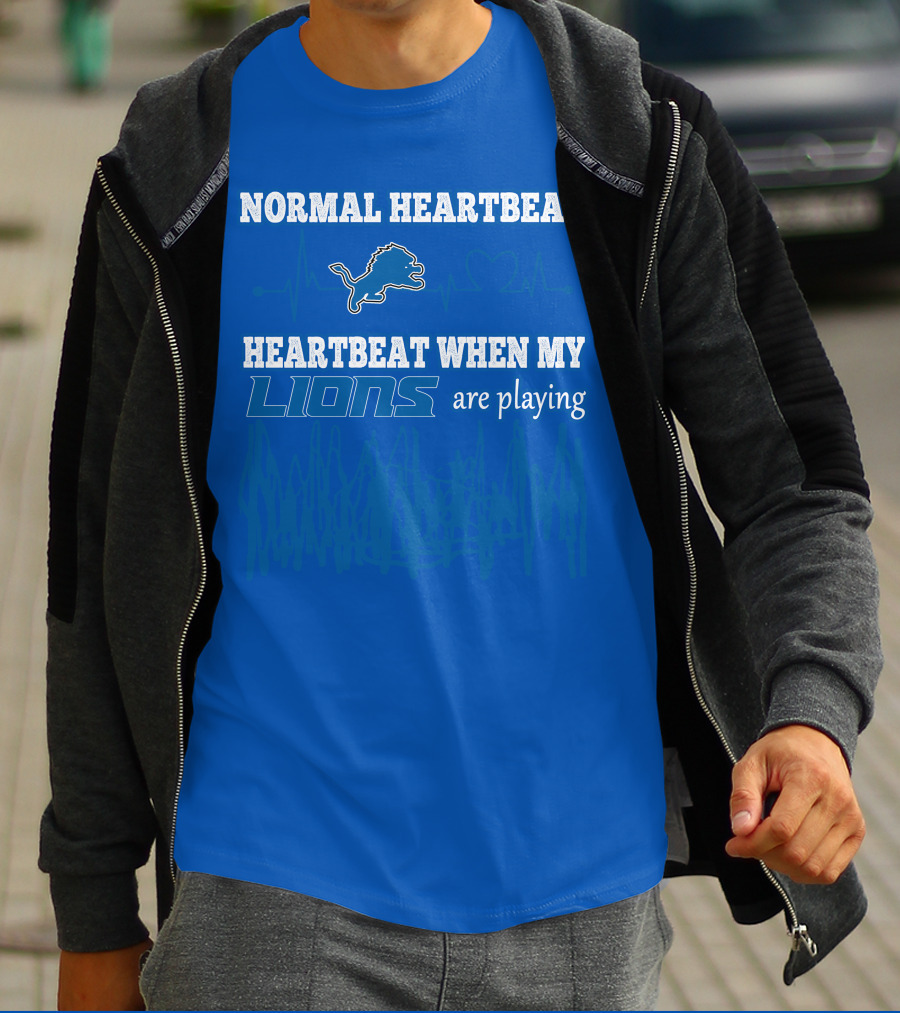 NORMAL HEARTBEAT HEARTBEAT WHEN MY LIONS ARE PLAYING T-Shirt