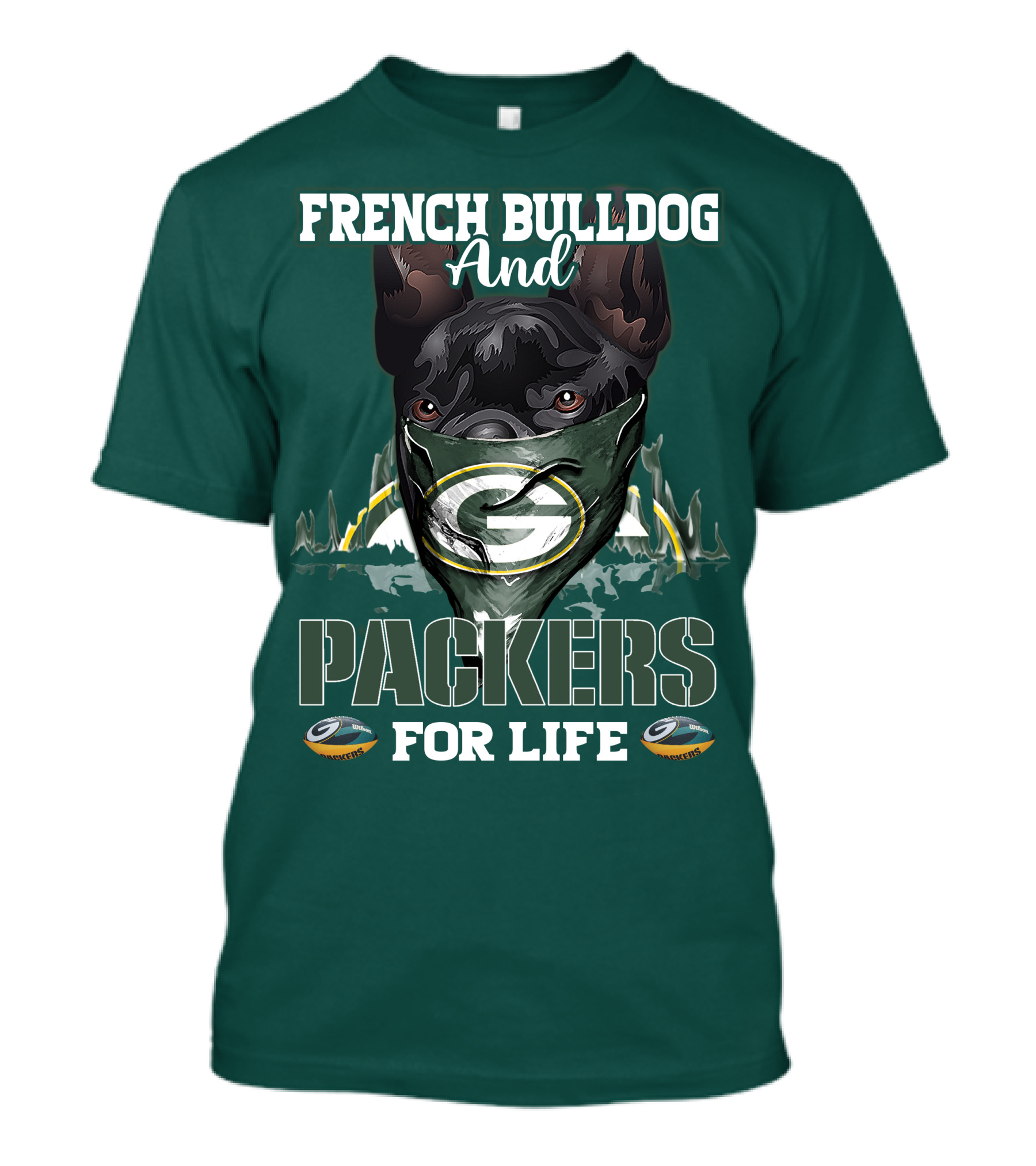 French Bulldog And Packers For Life T-Shirt