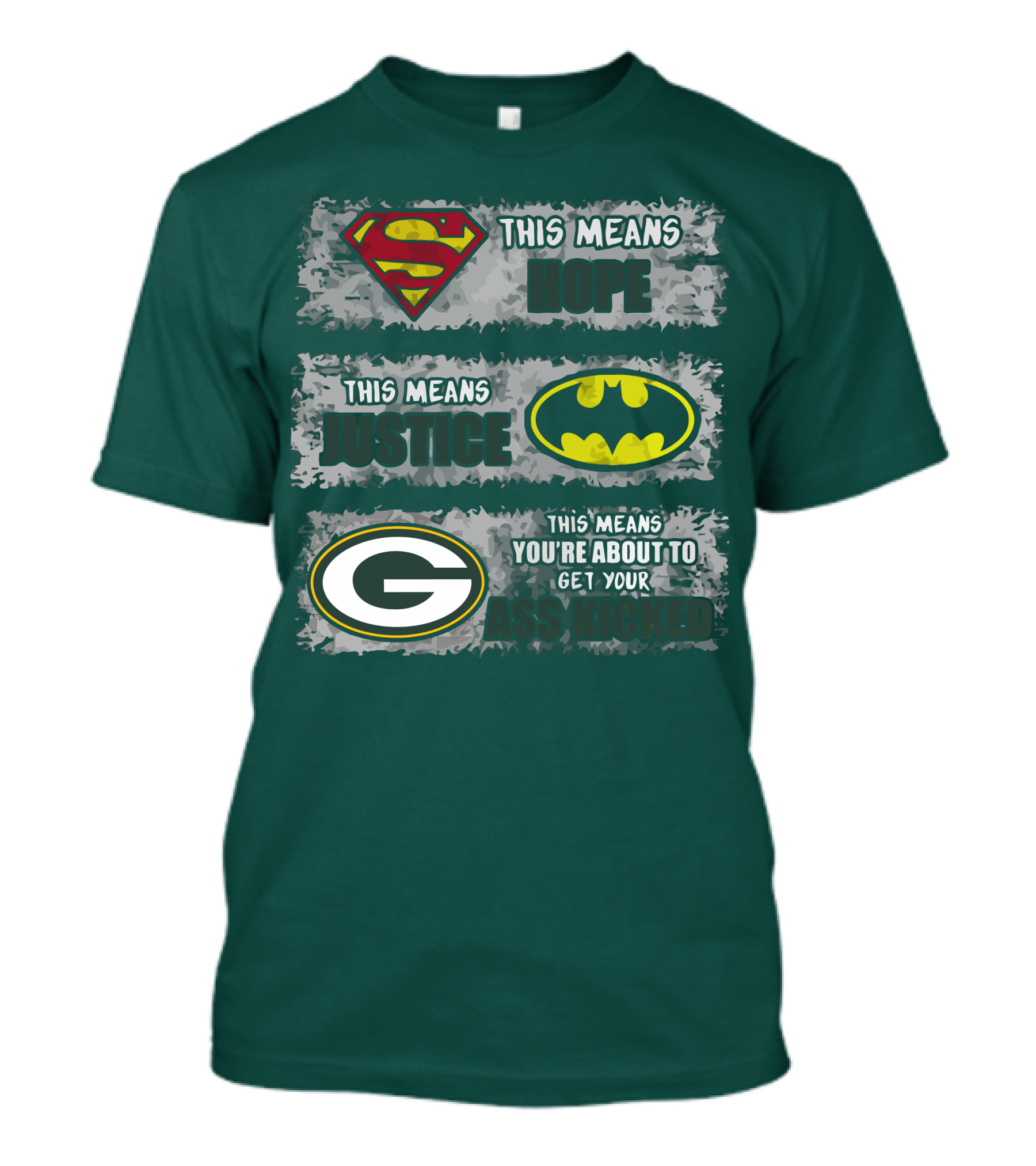 Superman Batman Green Bay Packers This Means Hope Justice You're About To Get Your Ass Kicked T-Shirt