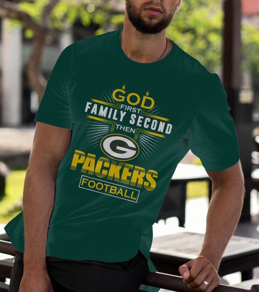 Green Bay Packers God First Family Second Then Packers Football T-Shirt