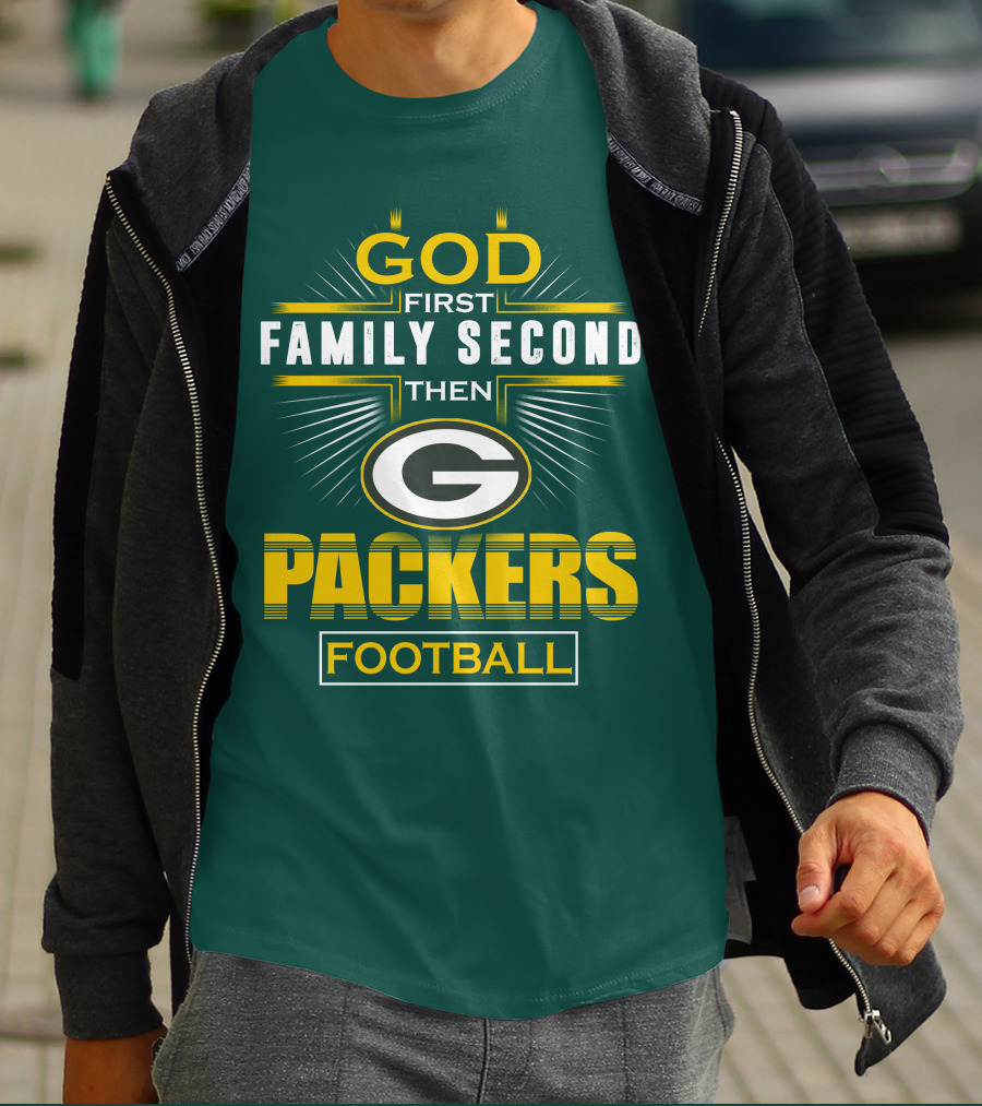 Green Bay Packers God First Family Second Then Packers Football T-Shirt