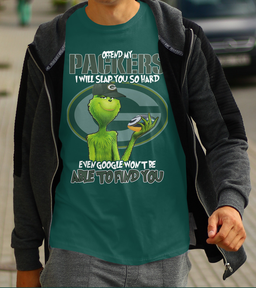 Offend My Packers I Will Slap You So Hard Even Google Won't Be Able To Find You T-Shirt