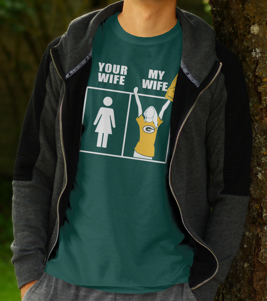 Your Wife My Wife Green Bay Packers 96 Fan Jersey T-Shirt