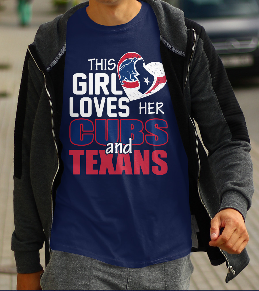 This Girl Loves Her Cubs And Texans T-Shirt
