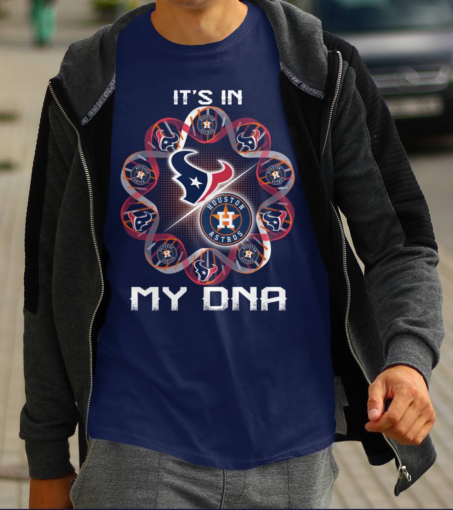 Houston Texans Houston Astros It's In My Dna T-Shirt