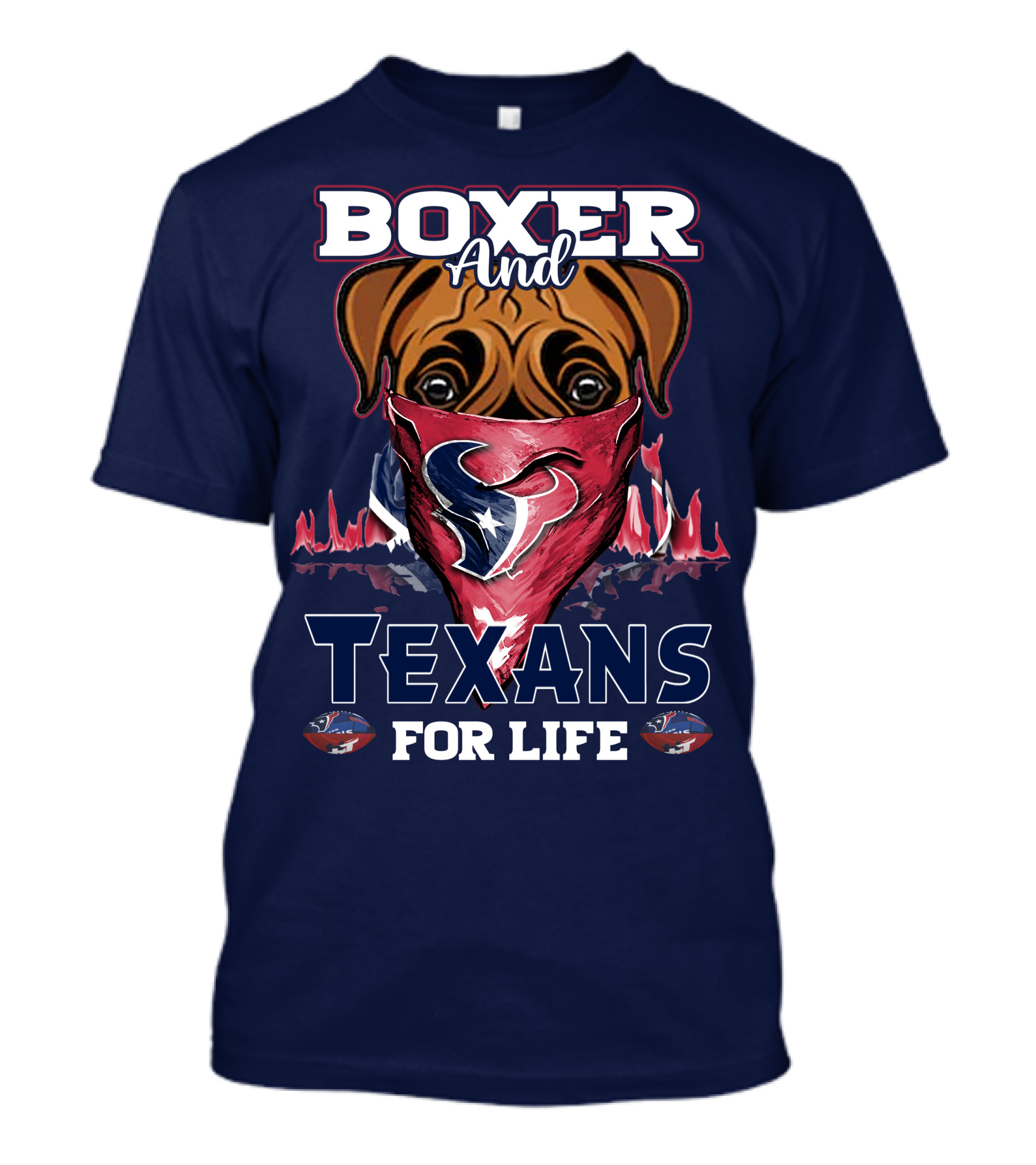 Boxer And Texans For Life Houston Texans T-Shirt