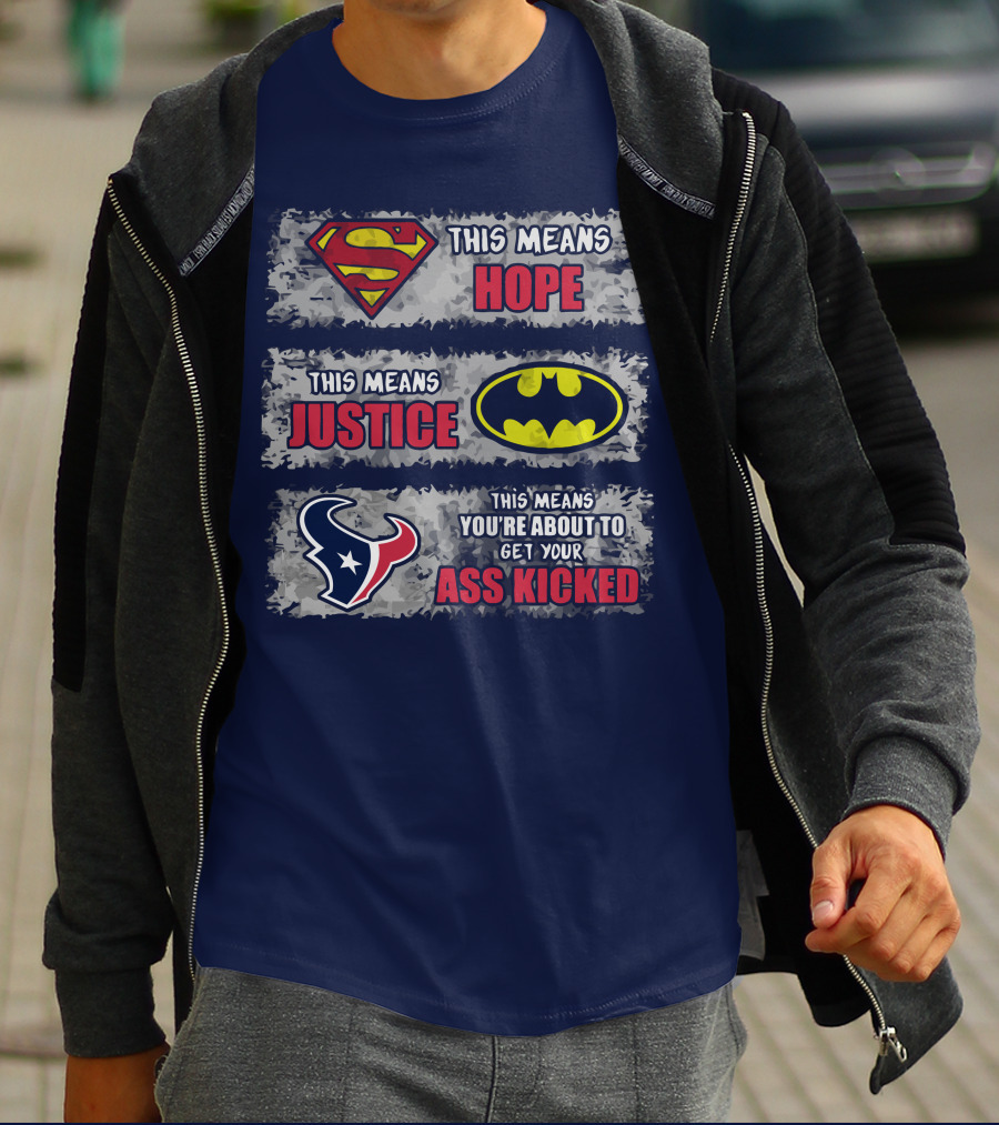 Houston Texans This Means You're About To Get Your Ass Kicked T-Shirt