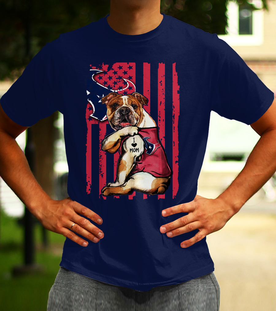 Bulldog I Love Mom Houston Texans Flag Background T-Shirt