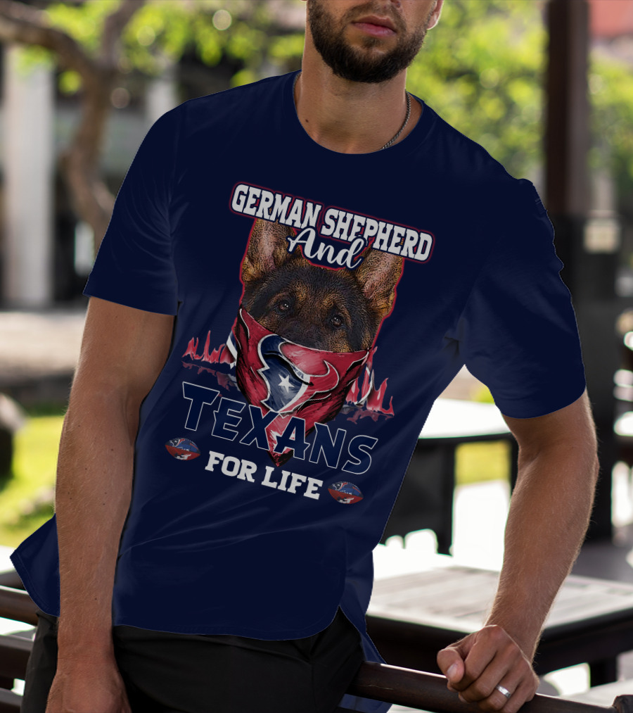 German Shepherd And Texans For Life T-Shirt