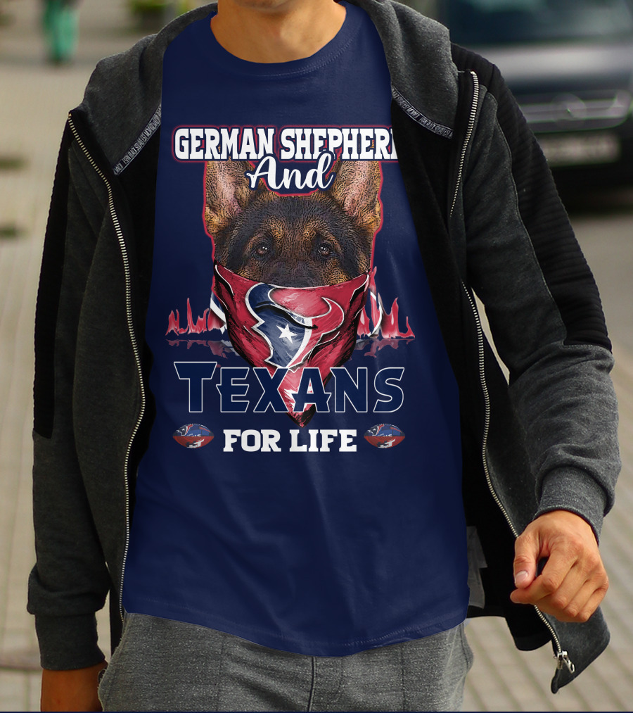 German Shepherd And Texans For Life T-Shirt