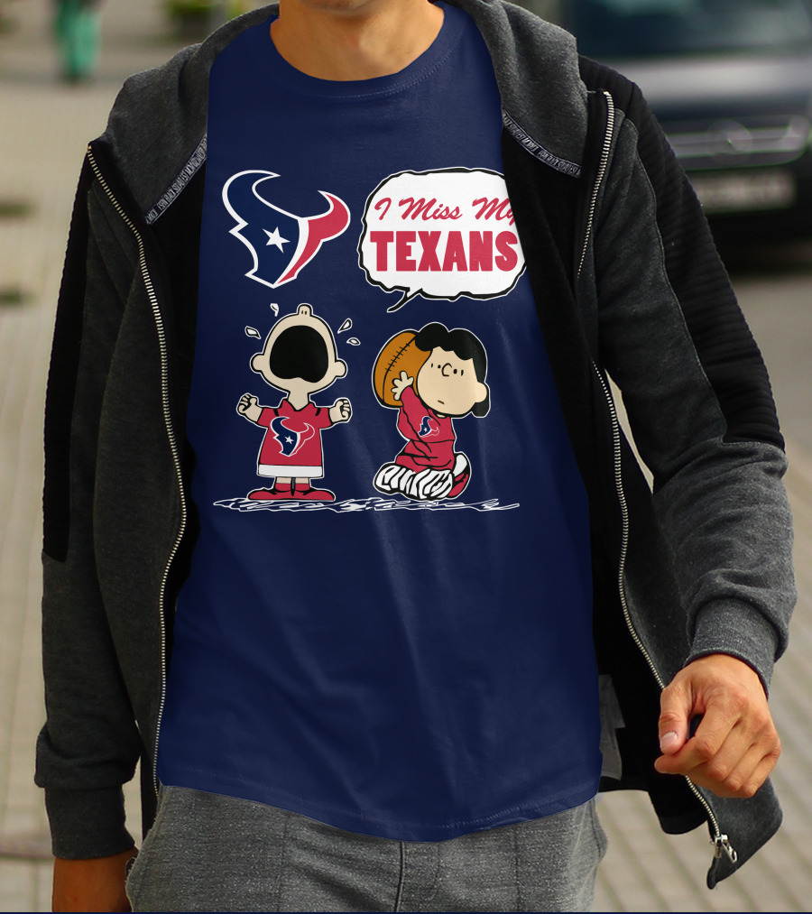 I Miss My Houston Texans T-Shirt