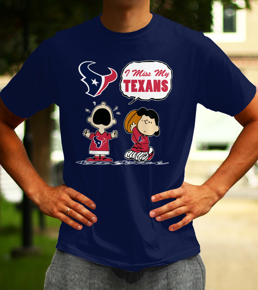 I Miss My Houston Texans T-Shirt