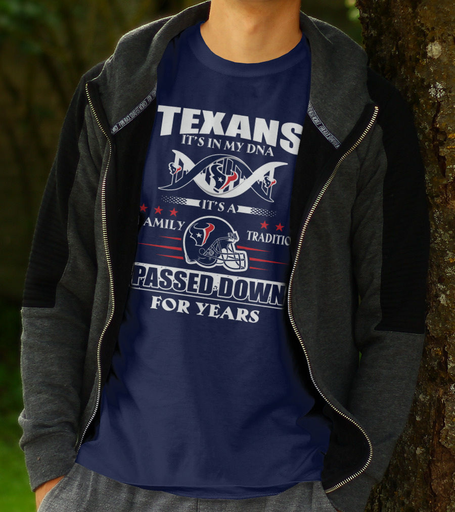 Texans It's In My Dna Family Tradition Passed Down For Years T-Shirt