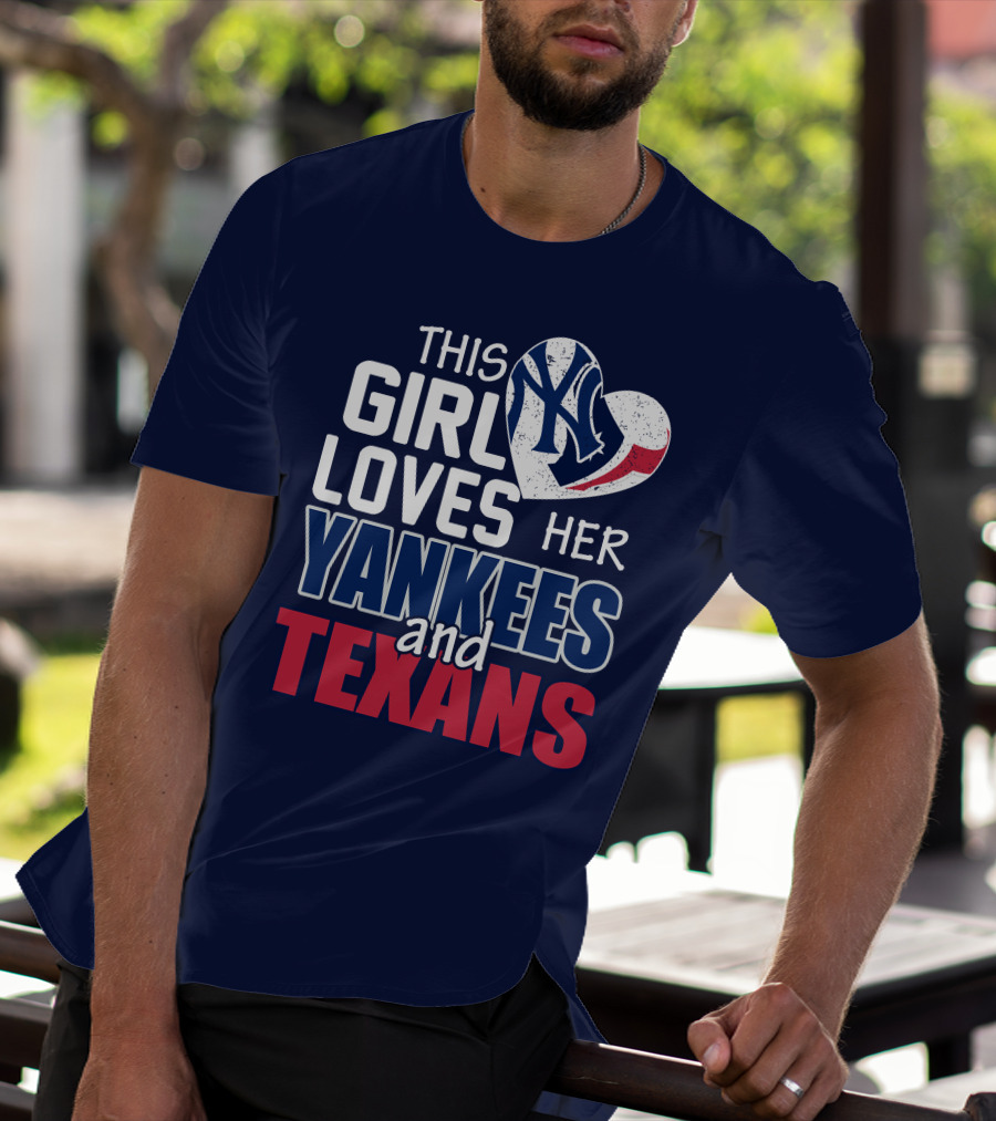 This Girl Loves Her Yankees And Texans Heart T-Shirt