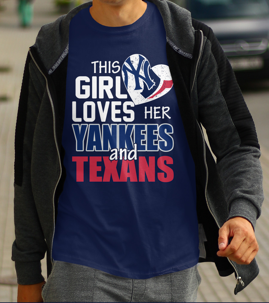 This Girl Loves Her Yankees And Texans Heart T-Shirt