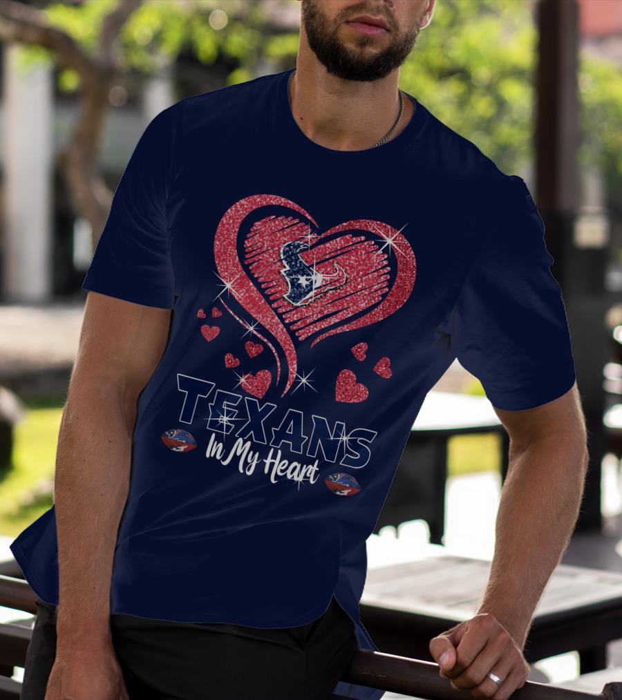 Texans In My Heart Houston Texans Sparkling Logo And Hearts T-Shirt