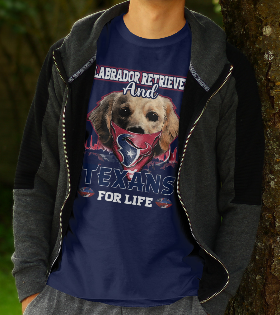 Labrador Retriever And Texans For Life Houston Texans Fan Gear T-Shirt