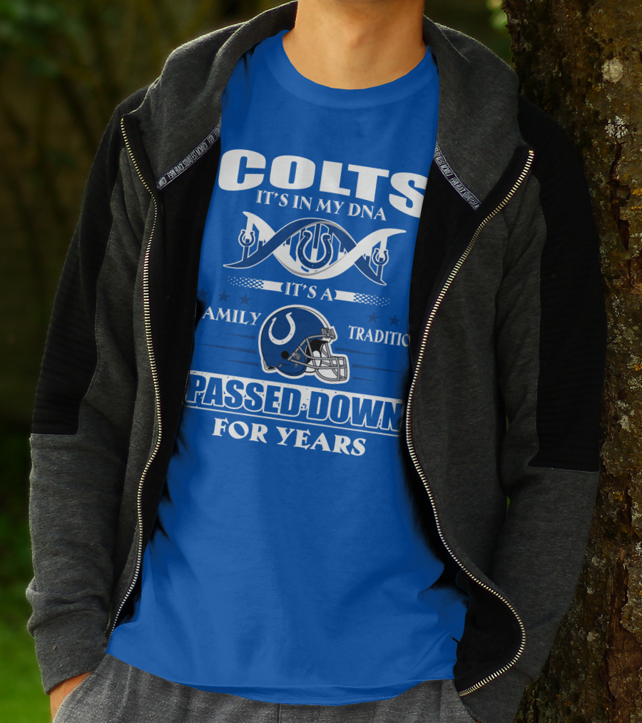 Colts It's In My Dna It's A Family Tradition Passed Down For Years T-Shirt