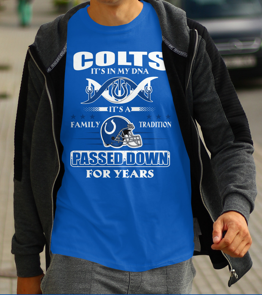 Colts It's In My Dna It's A Family Tradition Passed Down For Years T-Shirt
