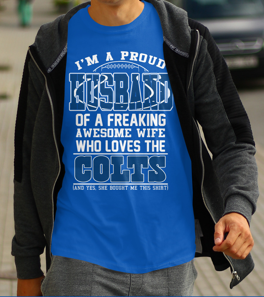 Indianapolis Colts 35 Proud Husband Of A Freaking Awesome Wife Who Loves The Colts T-Shirt