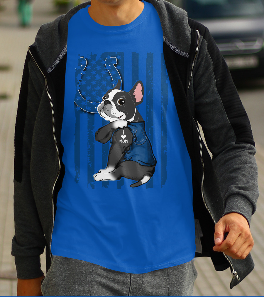 Indianapolis Colts Boston Terrier I Love Mom T-Shirt