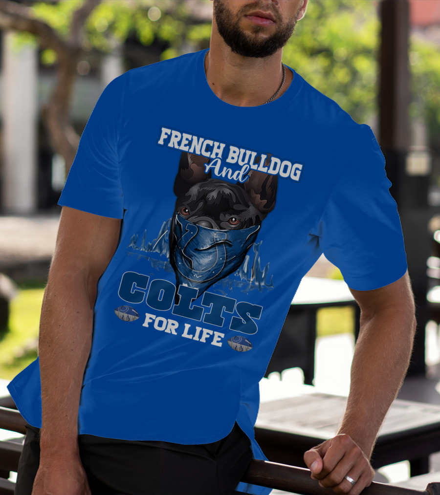 French Bulldog And Colts For Life T-Shirt