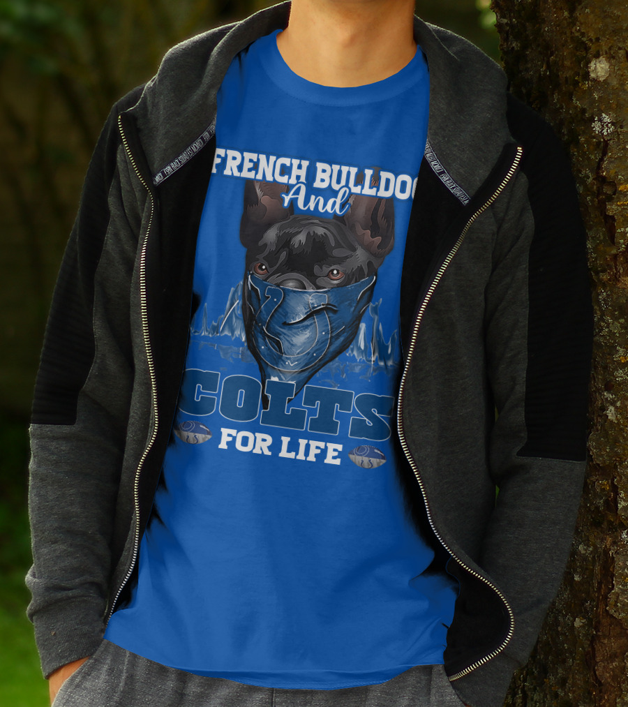 French Bulldog And Colts For Life T-Shirt