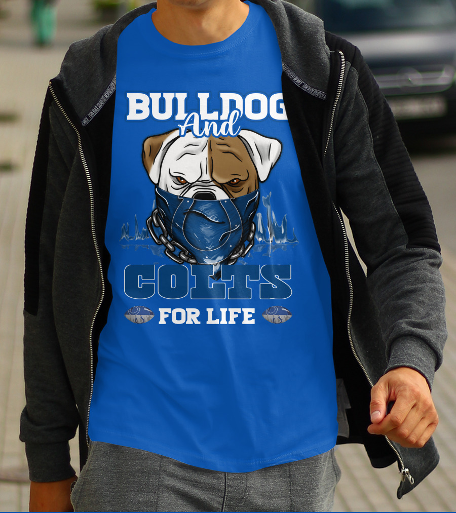BULLDOG AND COLTS FOR LIFE T-Shirt