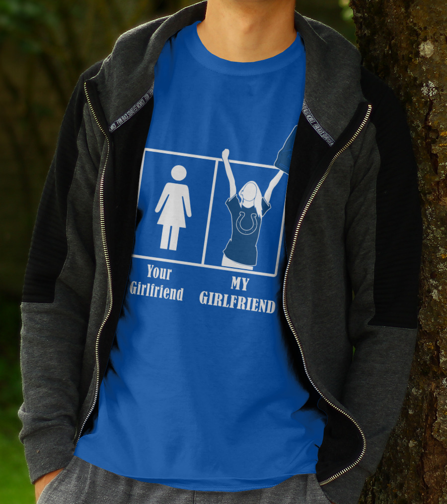 Your Girlfriend My Girlfriend Indianapolis Colts 28 T-Shirt