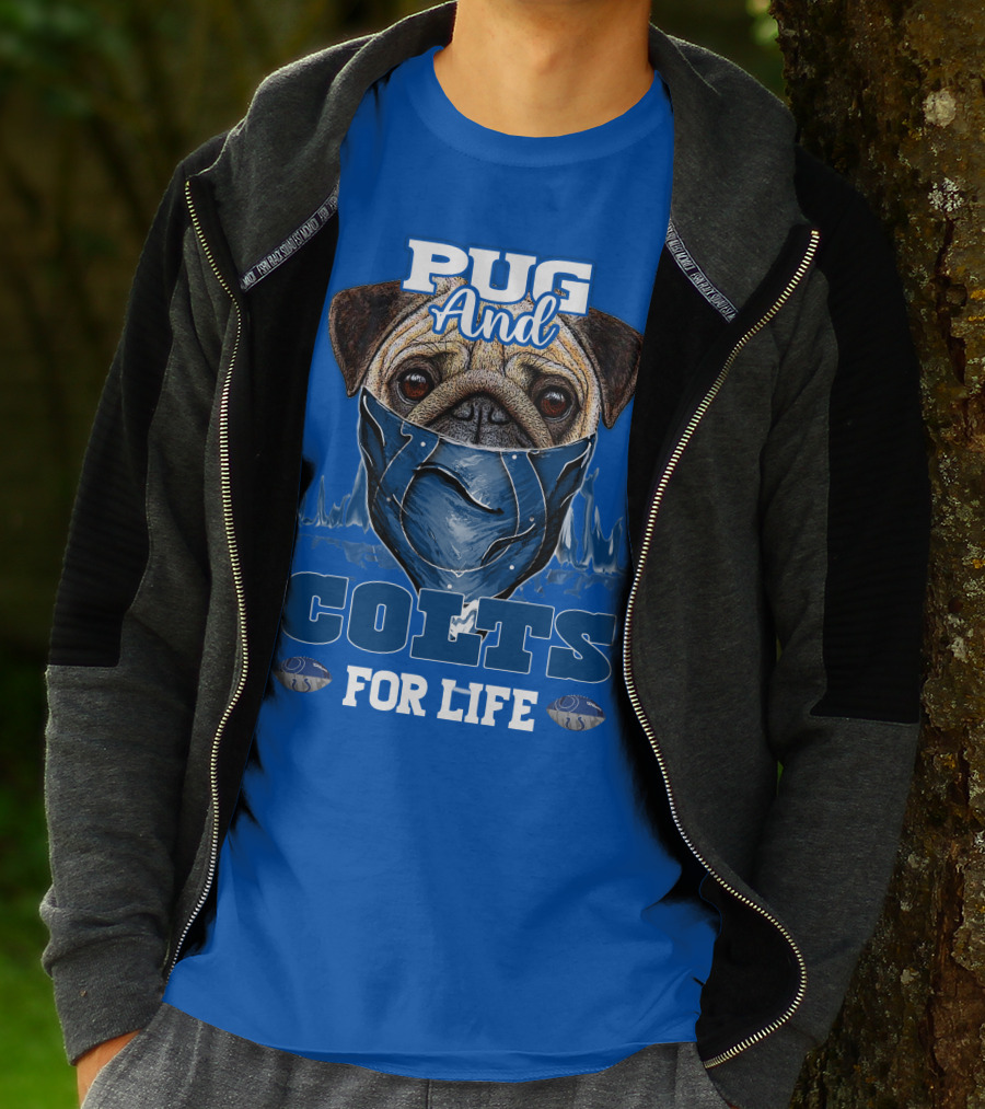 Pug And Colts For Life Indianapolis Colts T-Shirt