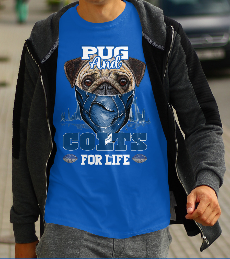 Pug And Colts For Life Indianapolis Colts T-Shirt