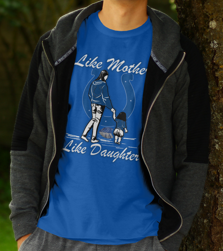Like Mother Like Daughter Indianapolis Colts T-Shirt