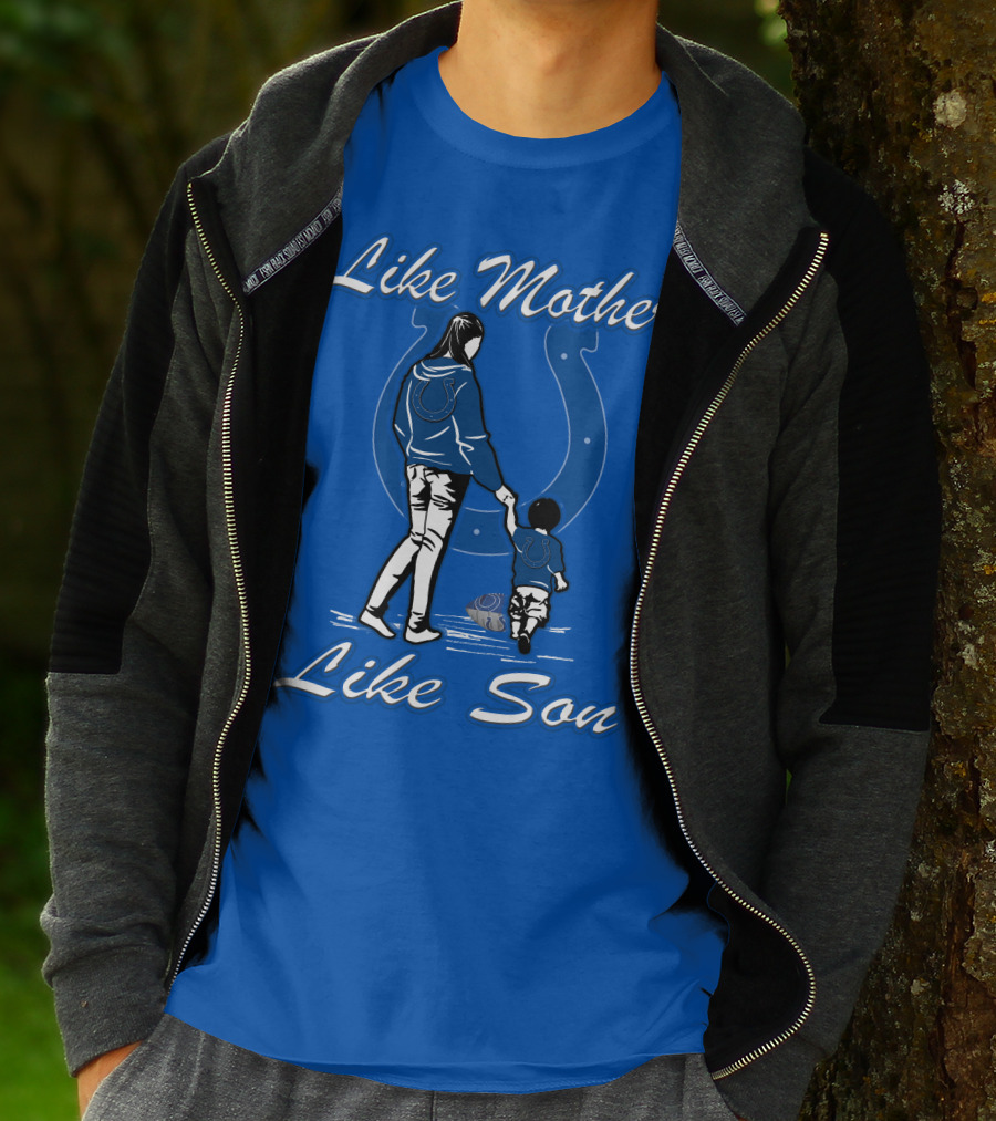 Like Mother Like Son Indianapolis Colts Fan Family Connection T-Shirt