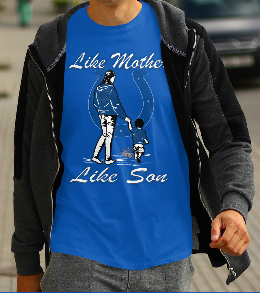 Like Mother Like Son Indianapolis Colts Fan Family Connection T-Shirt