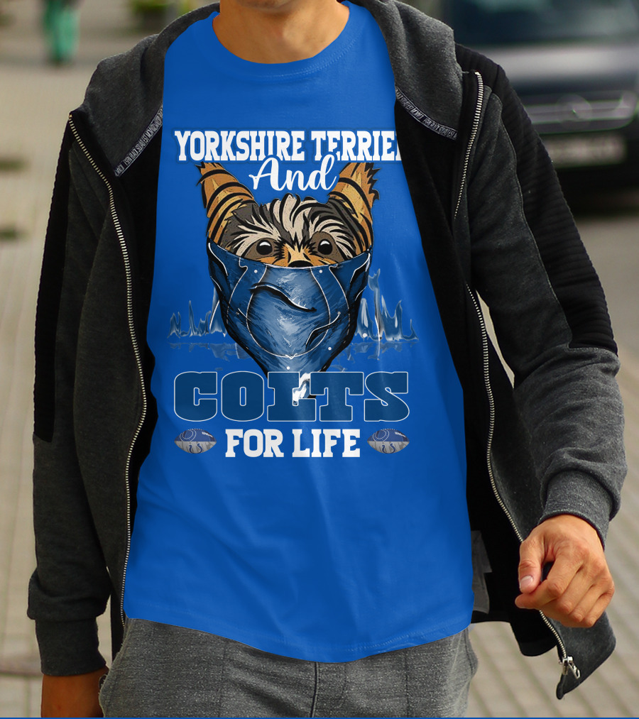 Yorkshire Terrier And Indianapolis Colts For Life T-Shirt