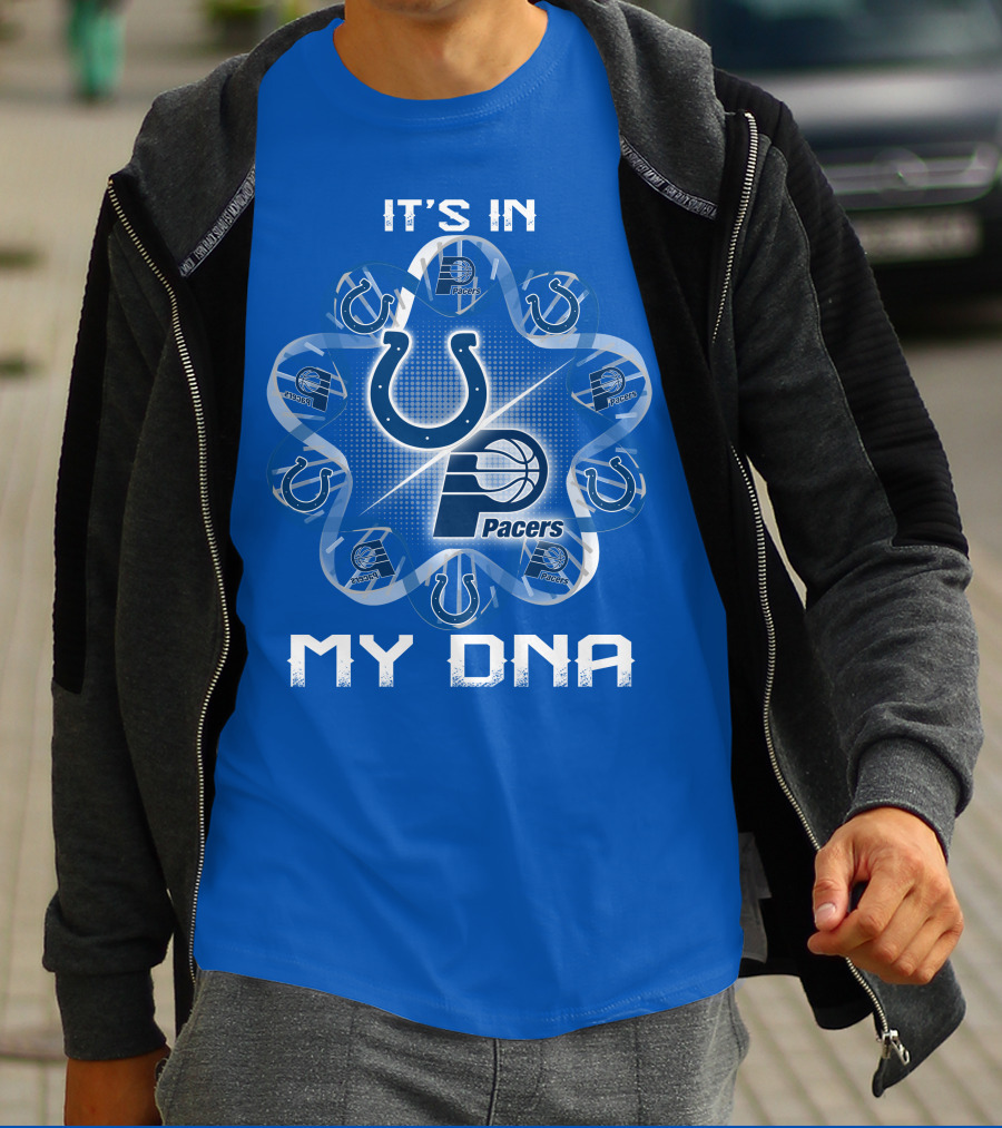 It's In My Dna Indianapolis Colts Pacers T-Shirt