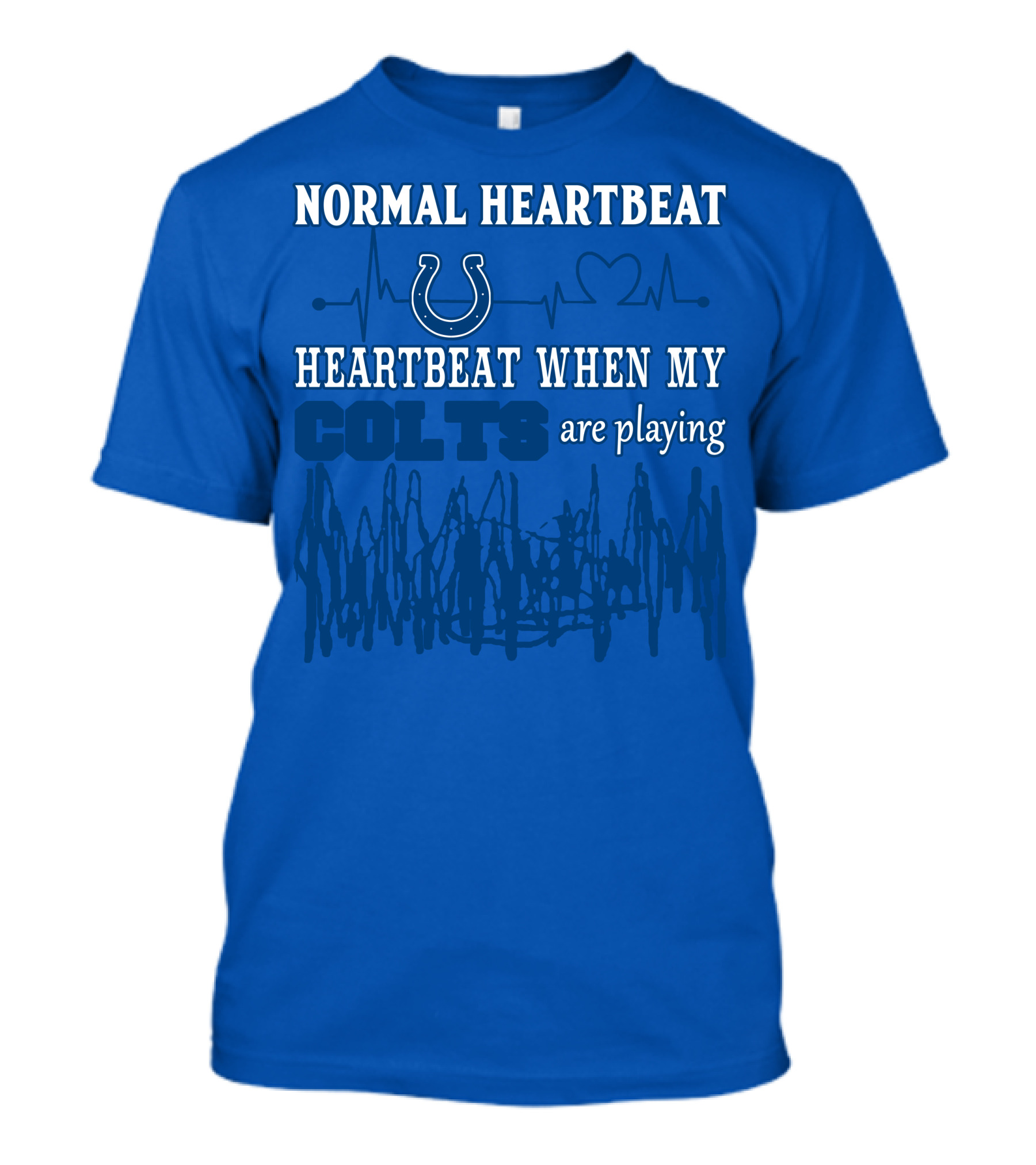 Normal Heartbeat Heartbeat When My Colts Are Playing Indianapolis Colts 61 T-Shirt