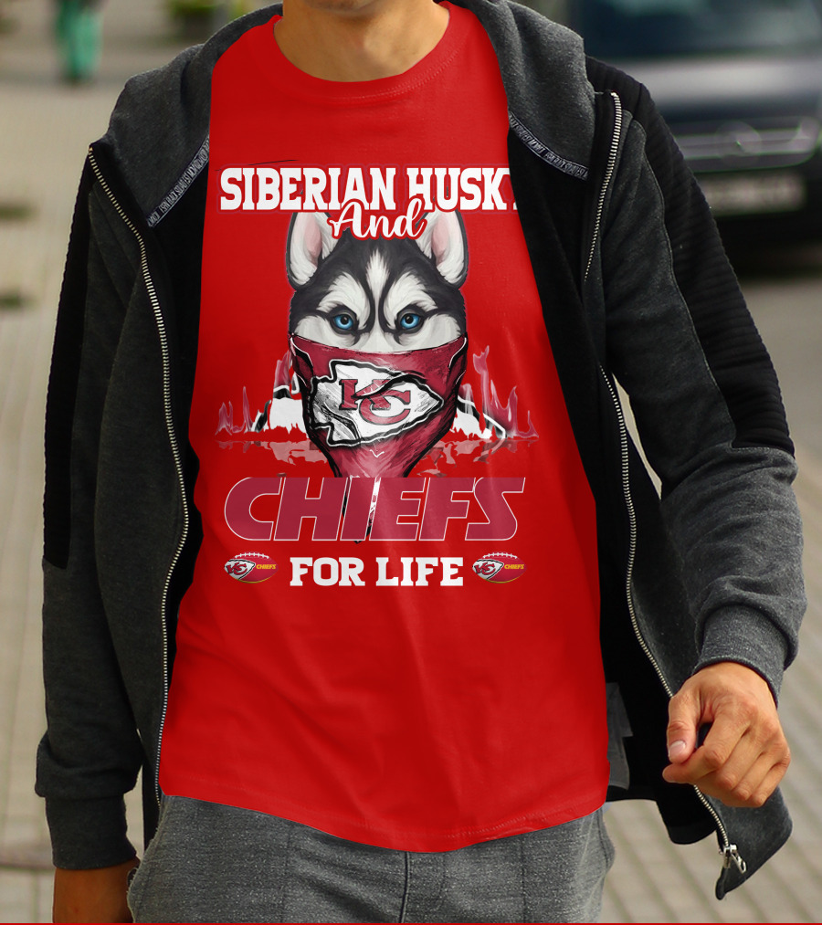 Siberian Husky And Kansas City Chiefs For Life T-Shirt