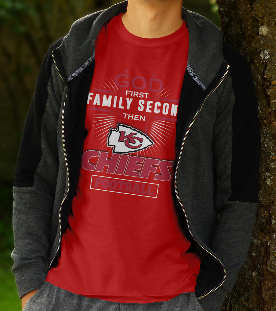 God First Family Second Then KC Chiefs Football T-Shirt