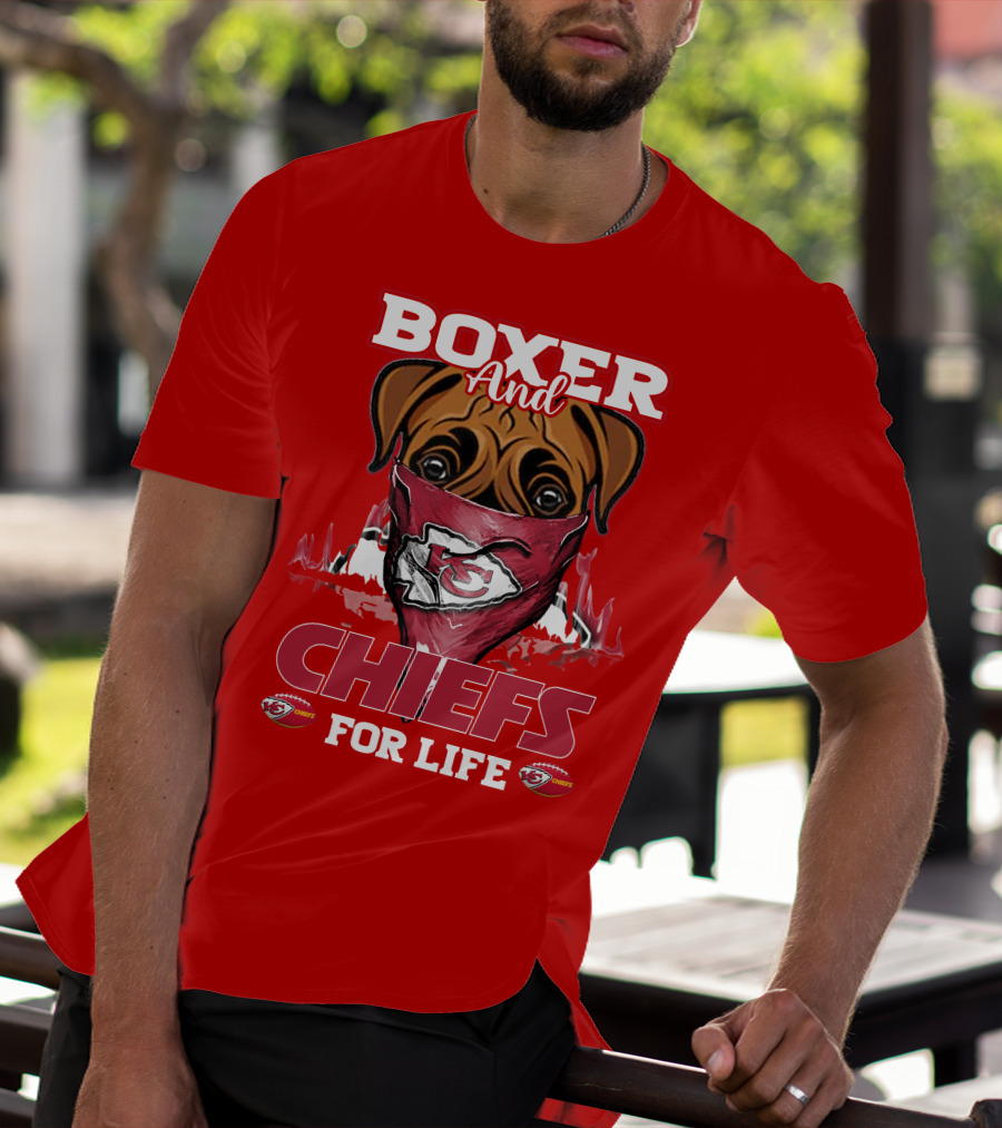 Boxer And Kansas City Chiefs For Life T-Shirt