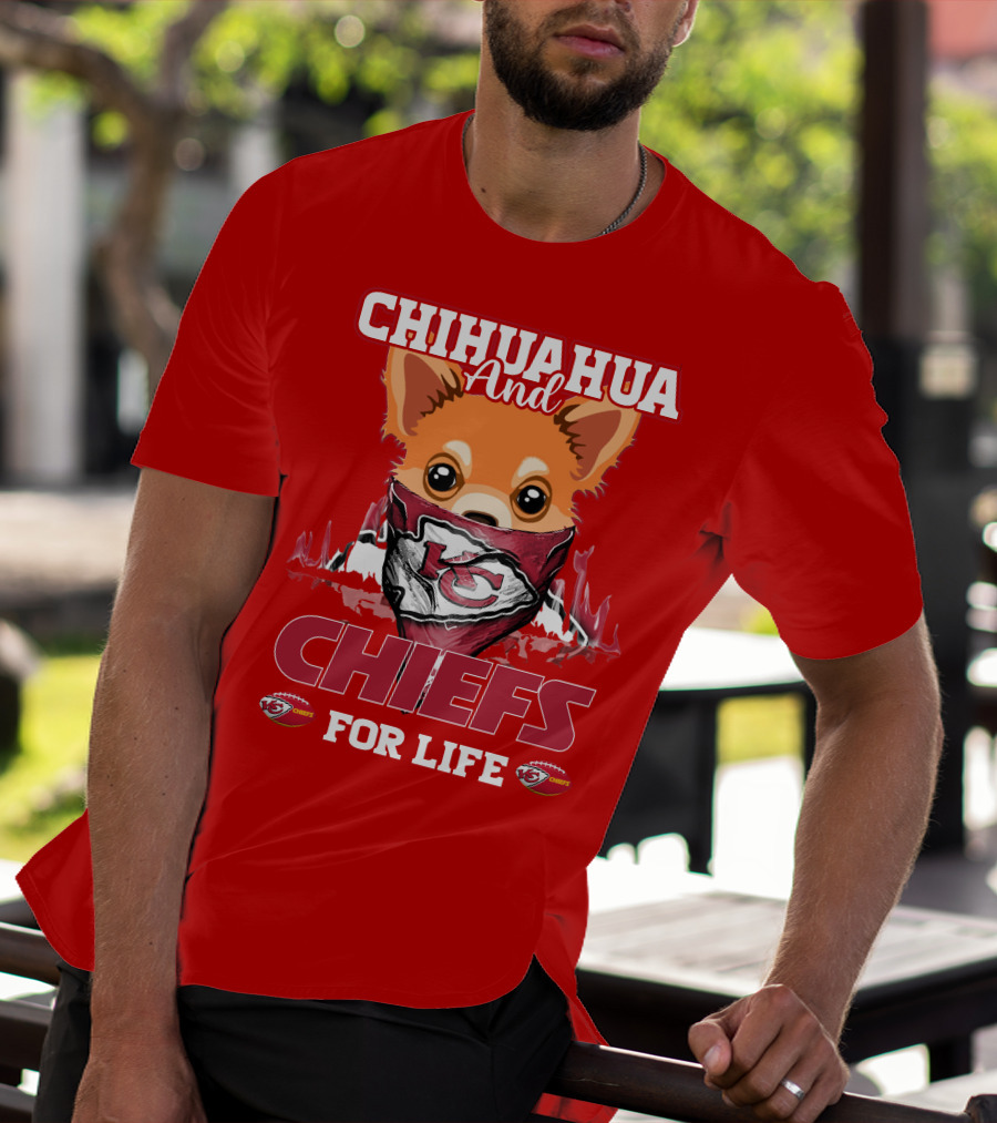 Chihuahua And Chiefs For Life Kansas City Chiefs T-Shirt