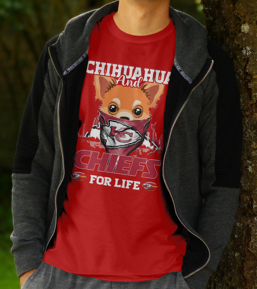 Chihuahua And Chiefs For Life Kansas City Chiefs T-Shirt