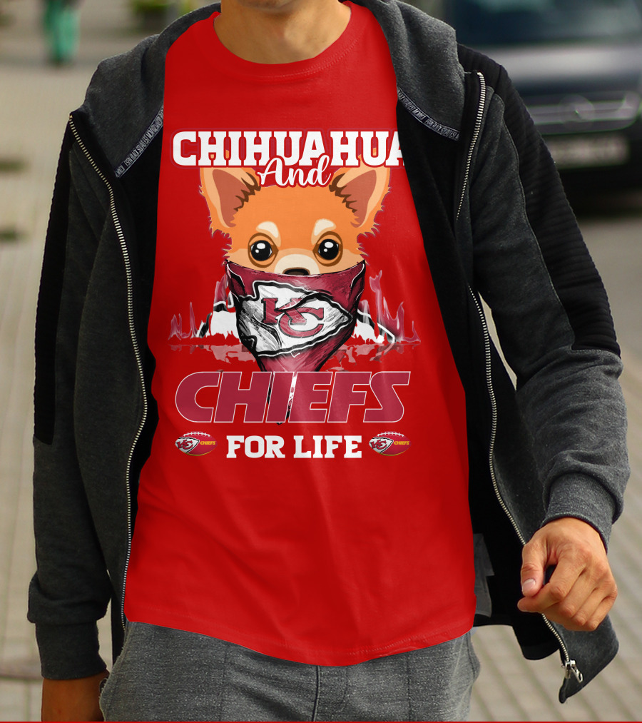 Chihuahua And Chiefs For Life Kansas City Chiefs T-Shirt
