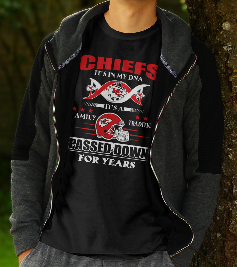 Chiefs It's In My Dna Family Tradition Passed Down For Years T-Shirt