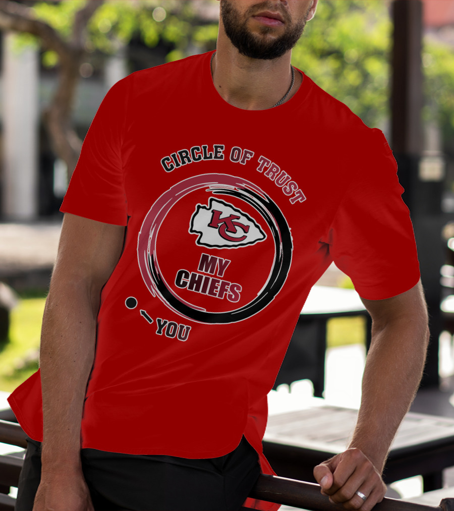 Circle Of Trust My Chiefs Kansas City Chiefs T-Shirt