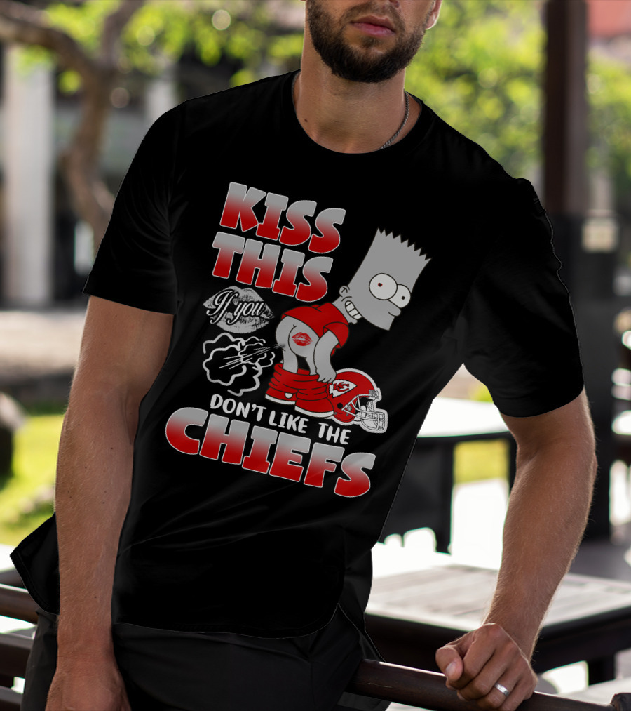 Kiss This If You Don't Like The Chiefs Bart Icon With Kansas City Chiefs Helmet T-Shirt