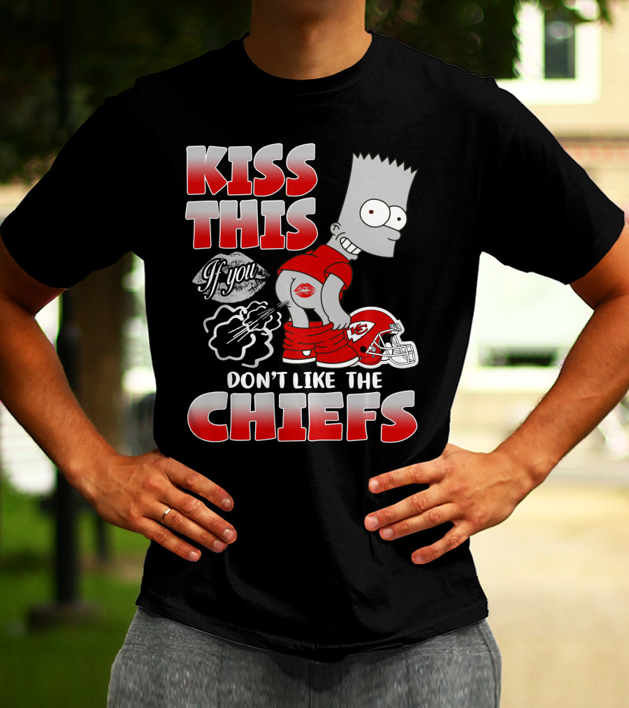 Kiss This If You Don't Like The Chiefs Bart Icon With Kansas City Chiefs Helmet T-Shirt
