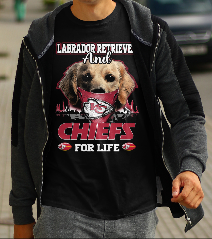 Labrador Retriever And Kansas City Chiefs For Life T-Shirt
