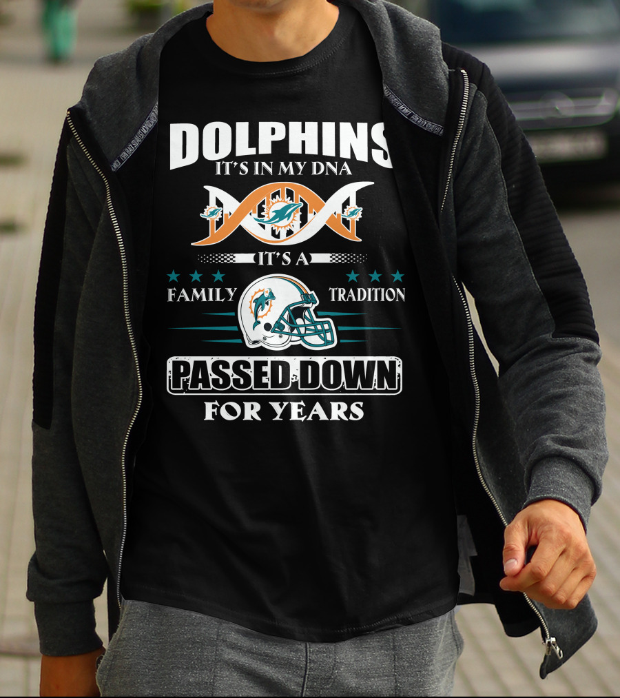 Dolphins It's In My Dna It's A Family Tradition Passed Down For Years T-Shirt