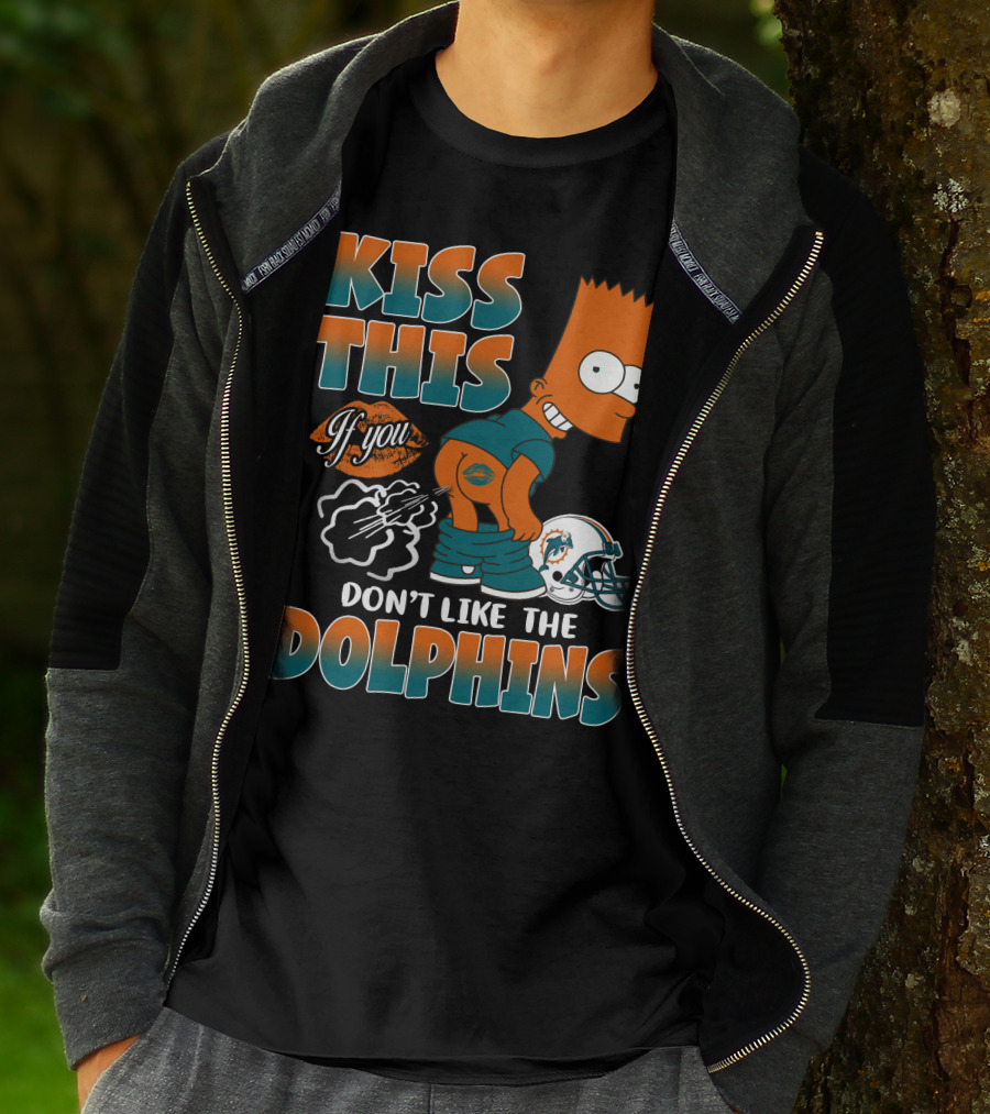 Miami Dolphins Kiss This If You Don't Like The Dolphins T-Shirt